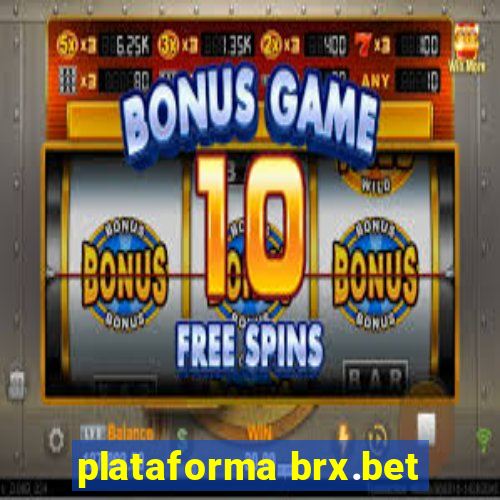 plataforma brx.bet